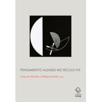 PENSAMENTO ALEMÃO NO SÉCULO XX - GRANDES PROTAGONISTAS E RECEPÇÃO DAS OBRAS NO BRASIL
