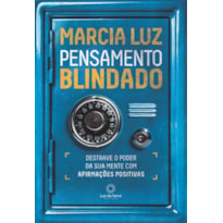 PENSAMENTO BLINDADO: DESTRAVE O PODER DA SUA MENTE COM AFIRMAÇÕES POSITIVAS