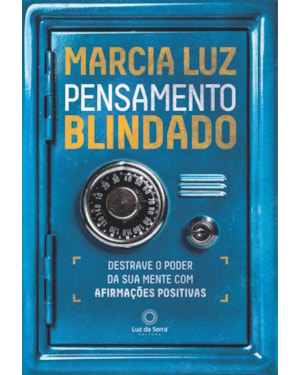 PENSAMENTO BLINDADO: DESTRAVE O PODER DA SUA MENTE COM AFIRMAÇÕES POSITIVAS