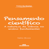 PENSAMENTO CIENTÍFICO: A NATUREZA DA CIÊNCIA NO ENSINO FUNDAMENTAL