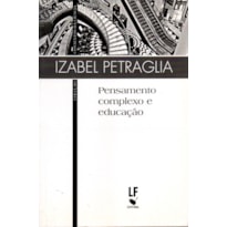 PENSAMENTO COMPLEXO E EDUCAÇÃO