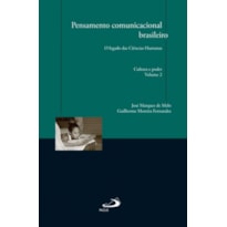 Pensamento comunicacional brasileiro: o legado das ciências humanas - Cultura e poder