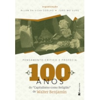 Pensamento critico e profecia: 100 anos do capitalismo como religião de Walter Benjamin