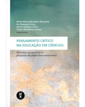 PENSAMENTO CRÍTICO NA EDUCAÇÃO EM CIÊNCIAS: PERCURSOS, PERSPECTIVAS E PROPOSTAS DE PAÍSES IBERO-AMERICANOS