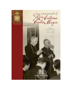 PENSAMENTO DE DOM ANTONIO DE CASTRO MAYER, O