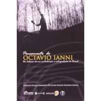 PENSAMENTO DE OCTAVIO IANNI UM BALANCO DE SUA CONTRIBUICAO A INTERPRETACAO - 1
