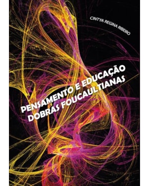 PENSAMENTO E EDUCAÇÃO: DOBRAS FOUCAULTIANAS