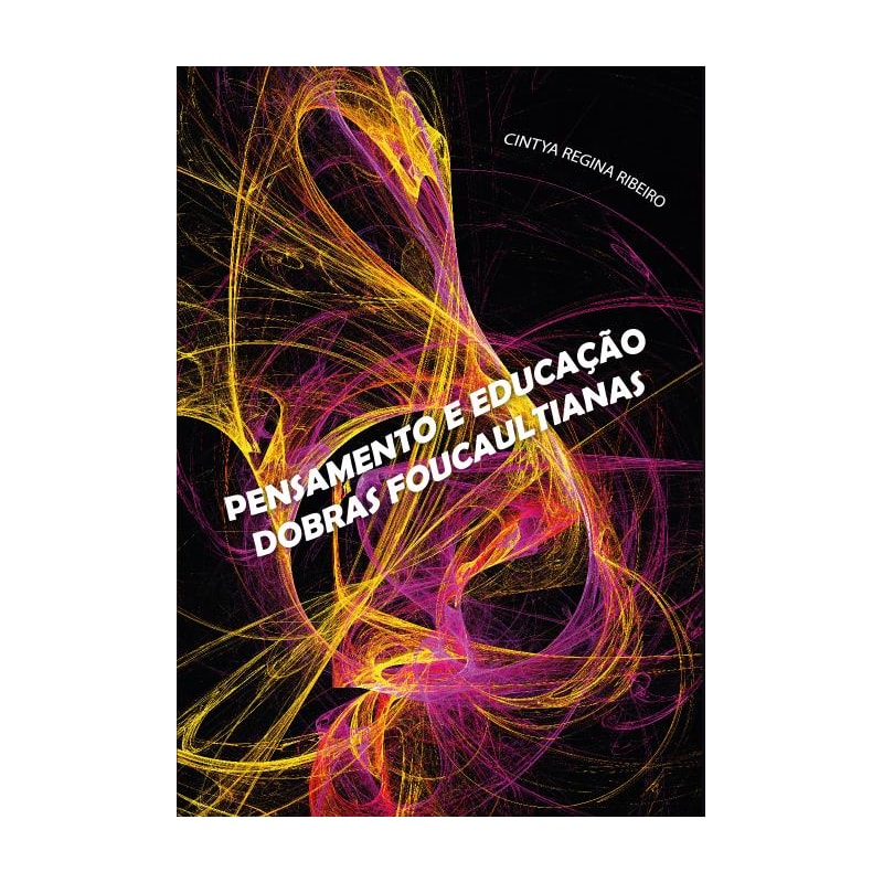 PENSAMENTO E EDUCAÇÃO: DOBRAS FOUCAULTIANAS
