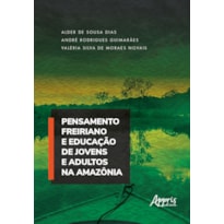 PENSAMENTO FREIRIANO E EDUCAÇÃO DE JOVENS E ADULTOS NA AMAZÔNIA