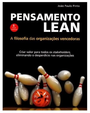 PENSAMENTO LEAN - A FILOSOFIA DAS ORGANIZAÇOES VENCEDORAS