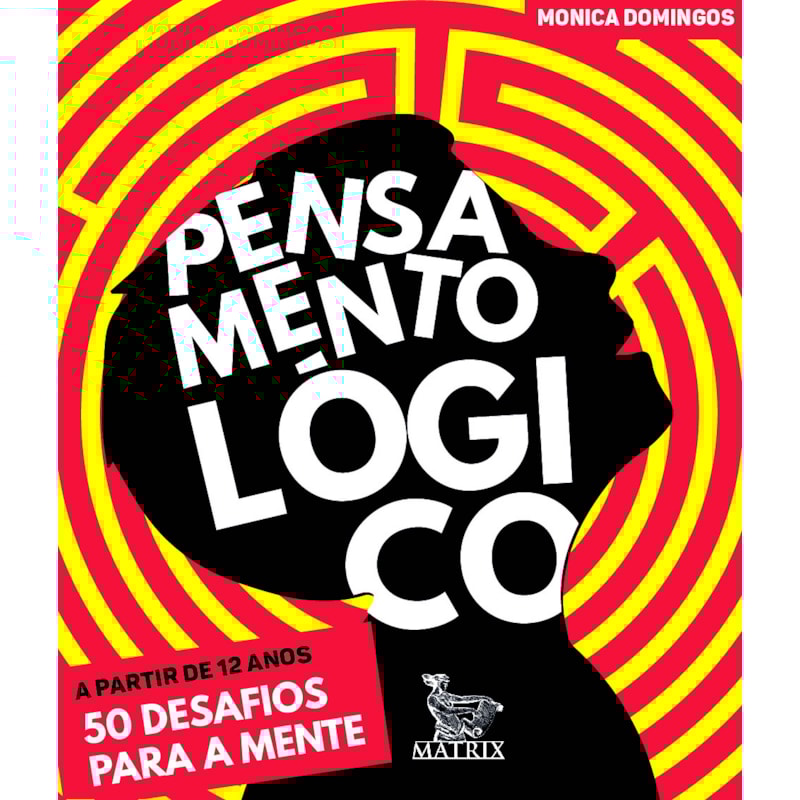 PENSAMENTO LÓGICO: 50 DESAFIOS PARA A MENTE