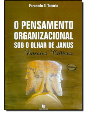 PENSAMENTO ORGANIZACIONAL SOB O OLHAR DE JANUS, O - 1ª