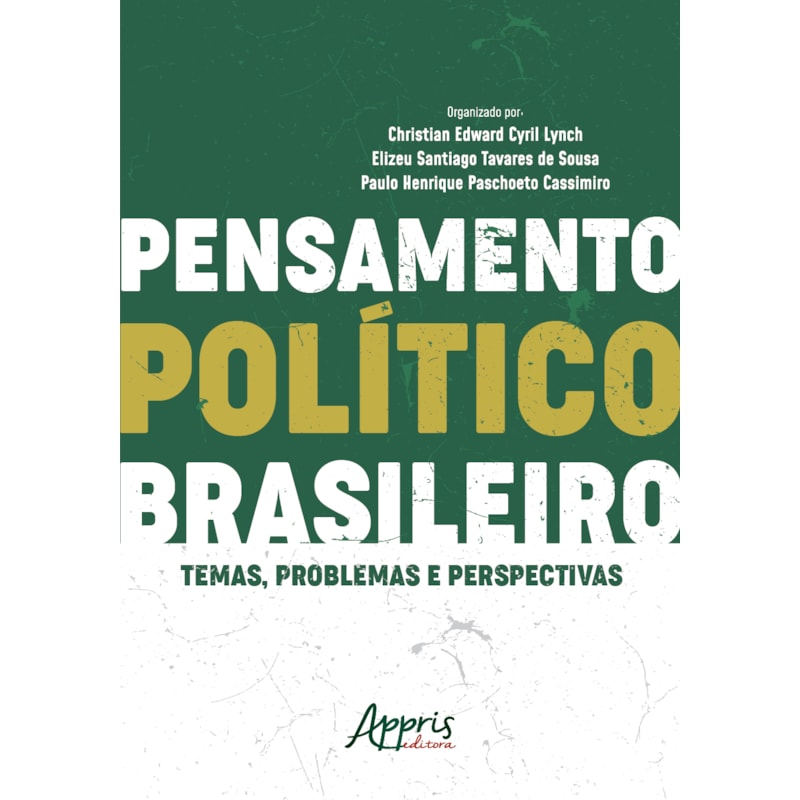 PENSAMENTO POLÍTICO BRASILEIRO: TEMAS, PROBLEMAS E PERSPECTIVAS
