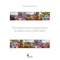 Pensamento social brasileiro: de Euclides da Cunha a Oswald de Andrade