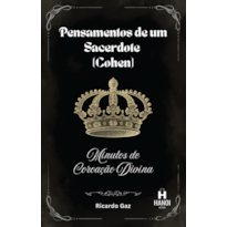 Pensamentos de um Sacerdote (Cohen): Minutos de Coroação Divina