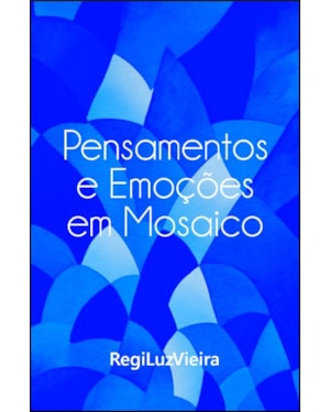 Pensamentos e Emoções em Mosaico