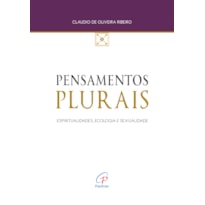 PENSAMENTOS PLURAIS: ESPIRITUALIDADES, ECOLOGIA E SEXUALIDADE
