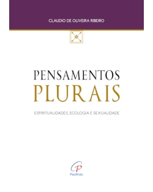 Pensamentos plurais: espiritualidades, ecologia e sexualidade