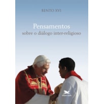 PENSAMENTOS SOBRE O DIÁLOGO INTER-RELIGIOSO