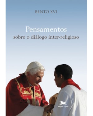 PENSAMENTOS SOBRE O DIÁLOGO INTER-RELIGIOSO