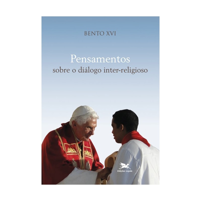 PENSAMENTOS SOBRE O DIÁLOGO INTER-RELIGIOSO