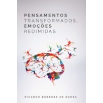 PENSAMENTOS TRANSFORMADOS EMOCOES REDIMIDAS