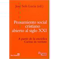 PENSAMIENTO SOCIAL CRISTIANO ABIERTO AL SIGLO XXI - A PARTIR DE LA ENCICLIC - 1