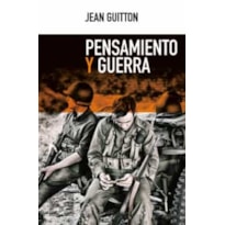 PENSAMIENTO Y GUERRA