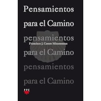 PENSAMIENTOS PARA EL CAMINO - 1ª