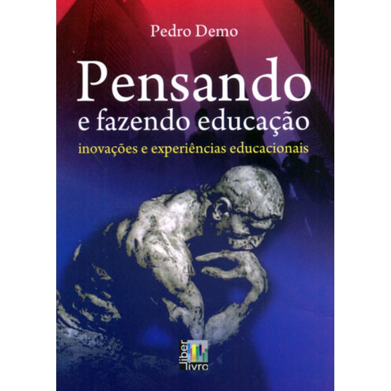PENSANDO E FAZENDO EDUCAÇÃO - INOVAÇÕES E EXPERIÊNCIAS EDUCACIONAIS PENSANDO E FAZENDO EDUCAÇÃO - INOVAÇÕES E EXPERIÊNCIAS EDUCACIONAIS