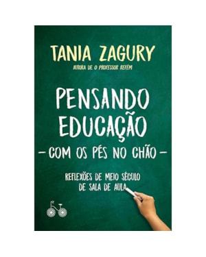 PENSANDO EDUCAÇÃO (COM OS PÉS NO CHÃO): REFLEXÕES DE MEIO SÉCULO DE SALA DE AULA