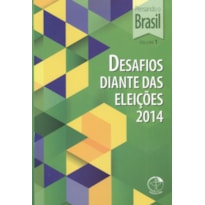 PENSANDO O BRASIL VOL. 1 - DESAFIOS DIANTE DAS ELEICOES 2014