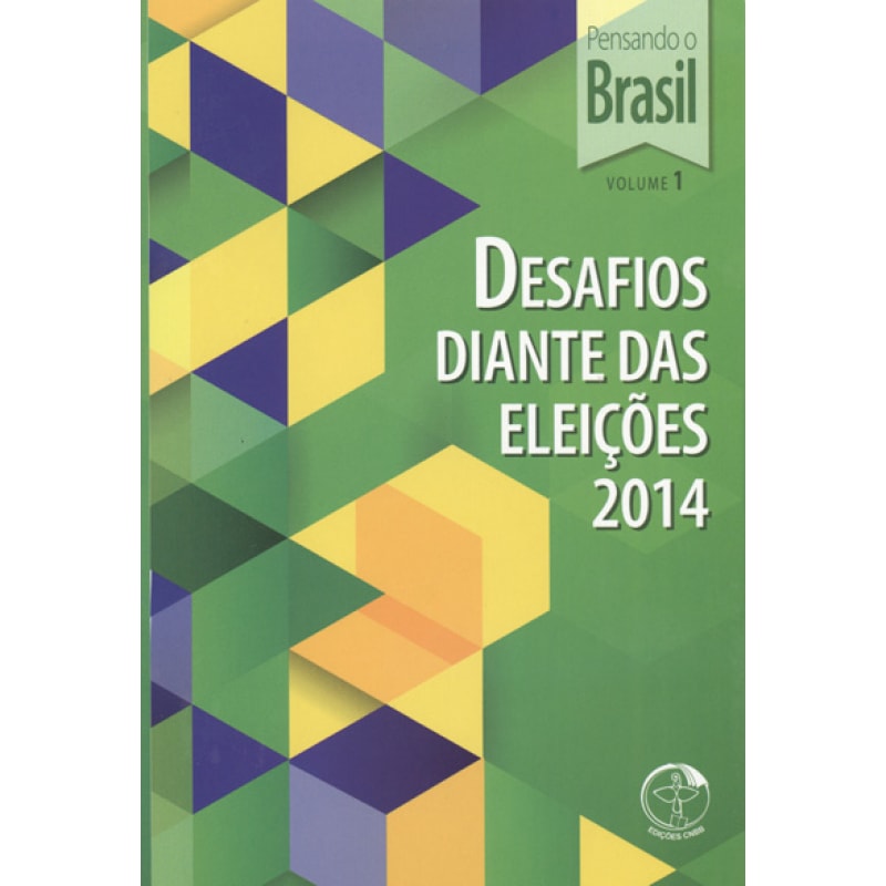 PENSANDO O BRASIL VOL. 1 - DESAFIOS DIANTE DAS ELEICOES 2014