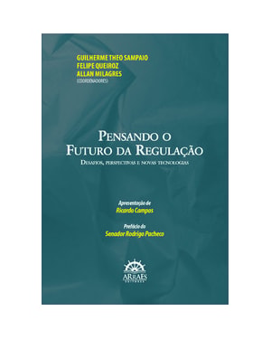 Pensando o futuro da regulação: Desafios, perspectivas e novas tecnologias