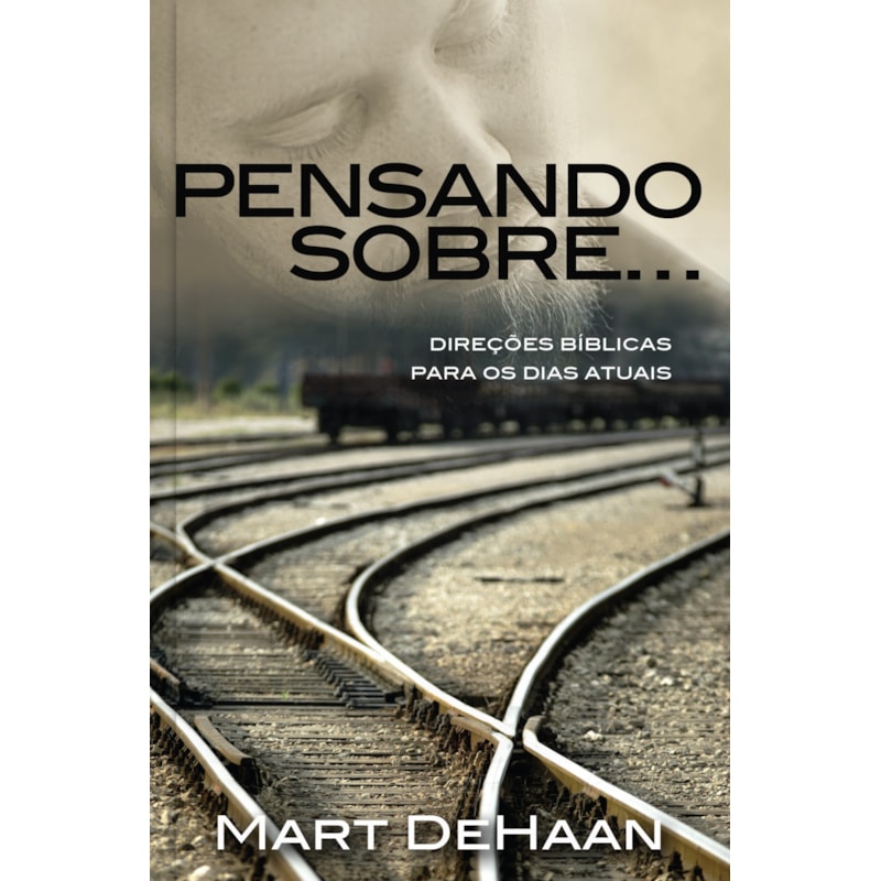 Pensando sobre... (Direções bíblicas para os dias atuais): direções bíblicas para os dias atuais