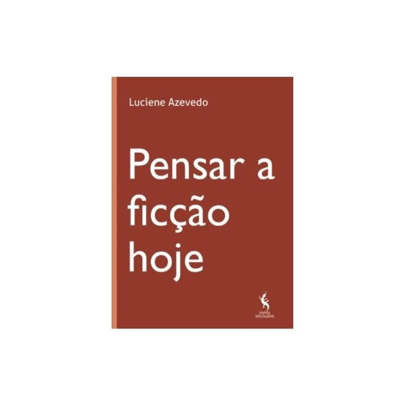 PENSAR A FICÇÃO HOJE