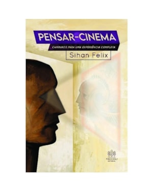 PENSAR-CINEMA - CAMINHOS PARA UMA EXPERIÊNCIA COMPLETA