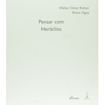 PENSAR COM HERÁCLITO