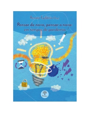 PENSAR DE NOVO, PENSAR O NOVO: EM TEMPOS DE PANDEMIA