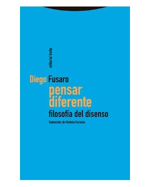 PENSAR DIFERENTE: FILOSOFIA DEL DISENSO