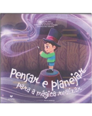 PENSAR E PLANEJAR PARA A MÁGICA REALIZAR