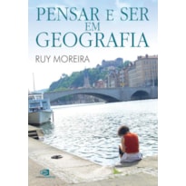 PENSAR E SER EM GEOGRAFIA