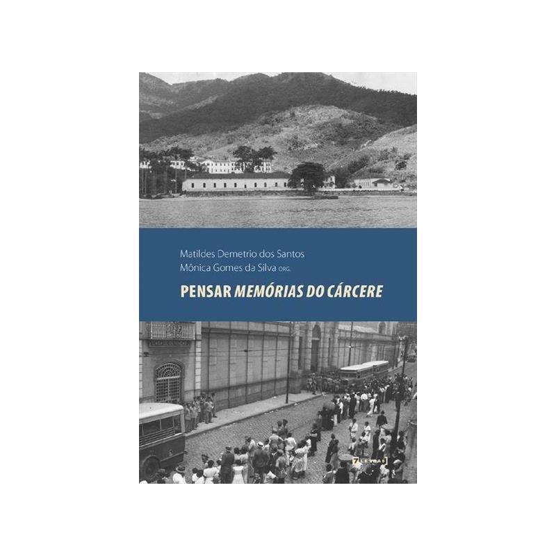 PENSAR MEMÓRIAS DO CÁRCERE
