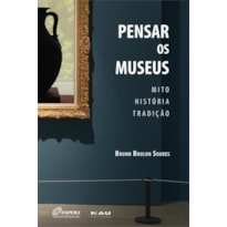 PENSAR OS MUSEUS: MITO, HISTORIA, TRADIÇÃO