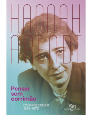 PENSAR SEM CORRIMÃO: COMPREENDER 1953-1975