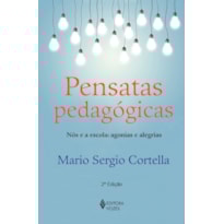 PENSATAS PEDAGÓGICAS - NÓS E A ESCOLA: AGONIAS E ALEGRIAS
