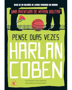 PENSE DUAS VEZES (MYRON BOLITAR - LIVRO 12)