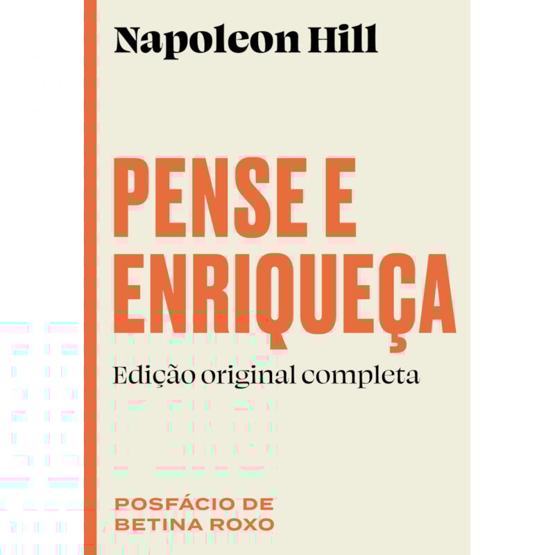 PENSE E ENRIQUEÇA: EDIÇÃO ORIGINAL COMPLETA