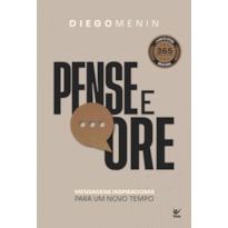 Pense e ore: Mensagens inspiradoras para um novo tempo