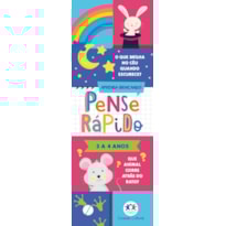 PENSE RÁPIDO - 3 A 4 ANOS